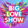 Big Love Show